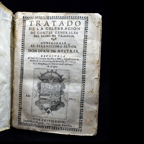 TRATADO DE LA CELEBRACIÓN DE CORTES GENERALES DEL REINO DE VALENCIA. LORENZO METHEU Y SANZ. 1677